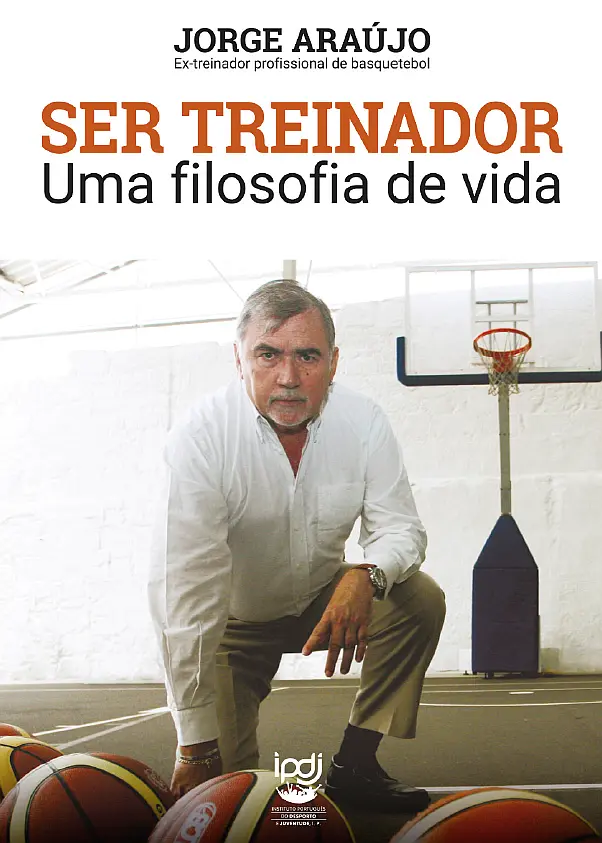 SER TREINADOR - Uma filosofia de vida, Jorge Araújo
